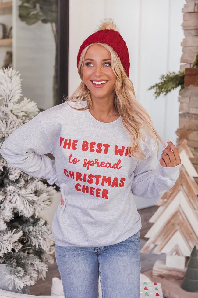 The Best Way To Spread Christmas Cheer Ash Graphic Sweatshirt | The Pink Lily Boutique