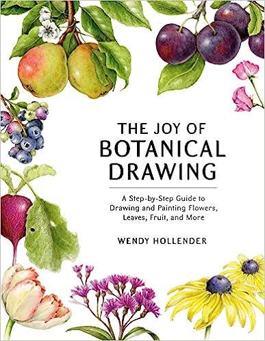 The Joy of Botanical Drawing: A Step-by-Step Guide to Drawing and Painting Flowers, Leaves, Fruit... | Amazon (US)