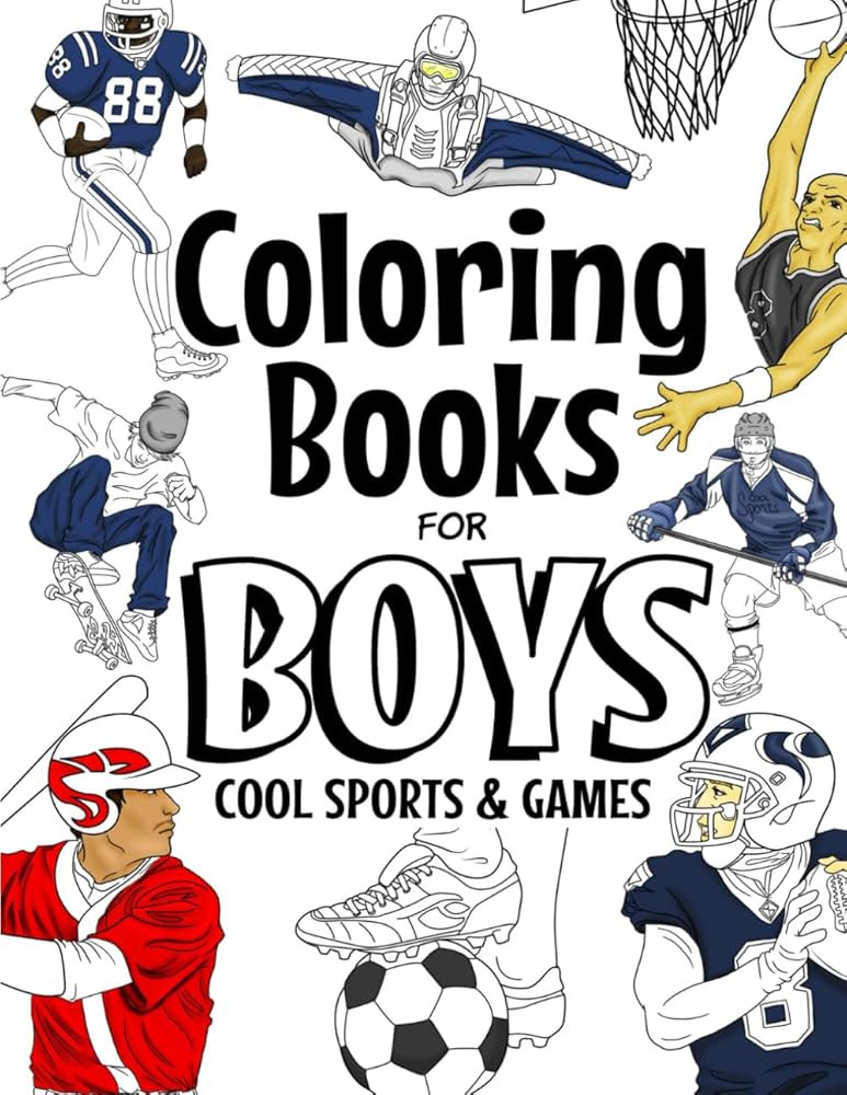 Coloring Books For Boys Cool Sports And Games: Cool Sports Coloring Book For Boys Aged 6-12 (The ... | Amazon (US)