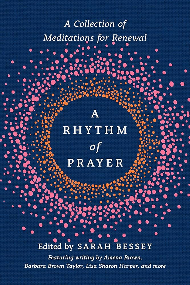 A Rhythm of Prayer: A Collection of Meditations for Renewal | Amazon (US)