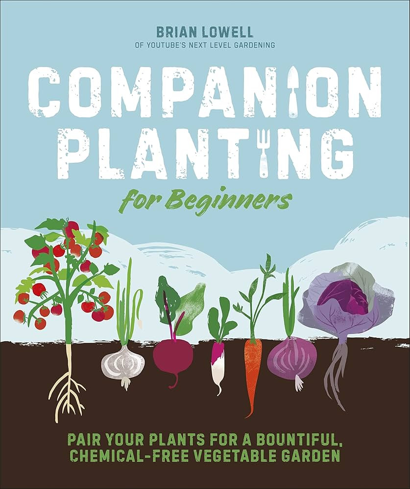 Companion Planting for Beginners: Pair Your Plants for a Bountiful, Chemical-Free Vegetable Garde... | Amazon (US)