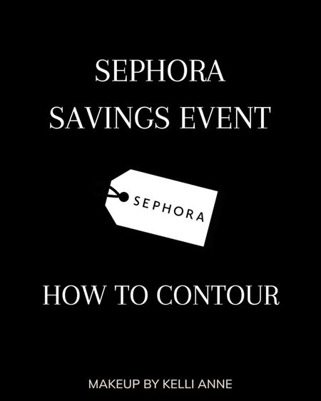 HOW TO CONTOUR x Sephora Savings Event 

#LTKsalealert #LTKbeauty #LTKxSephora