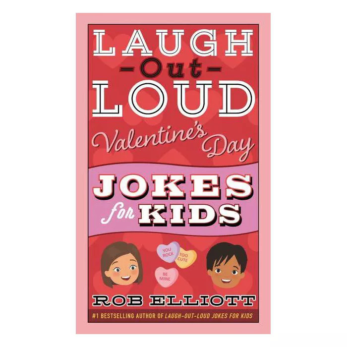Laugh-Out-Loud Valentine's Day Jokes for Kids - (Laugh-Out-Loud Jokes for Kids) by Rob Elliott (P... | Target