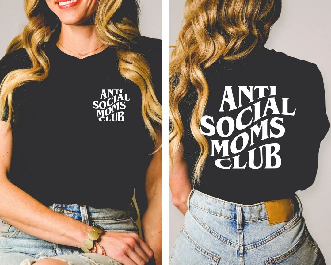 Anti Social Moms Club Unisex Tshirt - Funny Mom Shirt - Mother's Day Gift Idea - Cool Mom Shirt -... | Etsy (US)