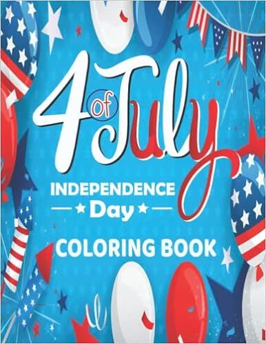 4th Of July Independence Day Coloring Book: Proud of the USA! Color 50 Beautiful Pages of United Sta | Amazon (US)