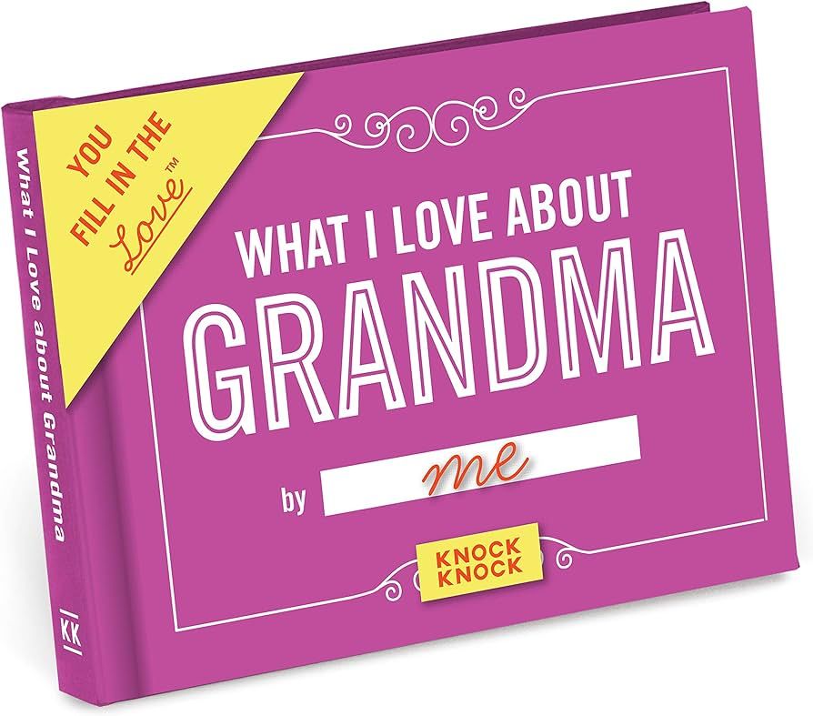 Knock Knock What I Love about Grandma Fill in the Love Book Fill-in-the-Blank Gift Journal, 4.5 x... | Amazon (US)