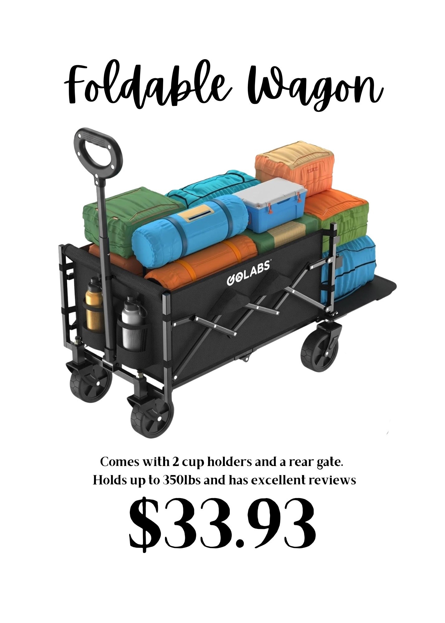 I bought a collapsible wagon years ago and I’ve been looking for an upgrade.  This one has everything I need: holds up to 350lbs, has 2 cup holders and has a rear gate.  AND it’s less than $34!!!
