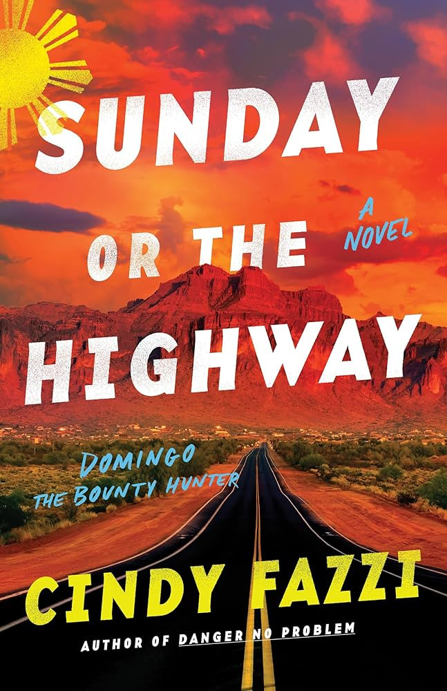 Sunday or the Highway: A Novel (Domingo the Bounty Hunter) | Amazon (US)