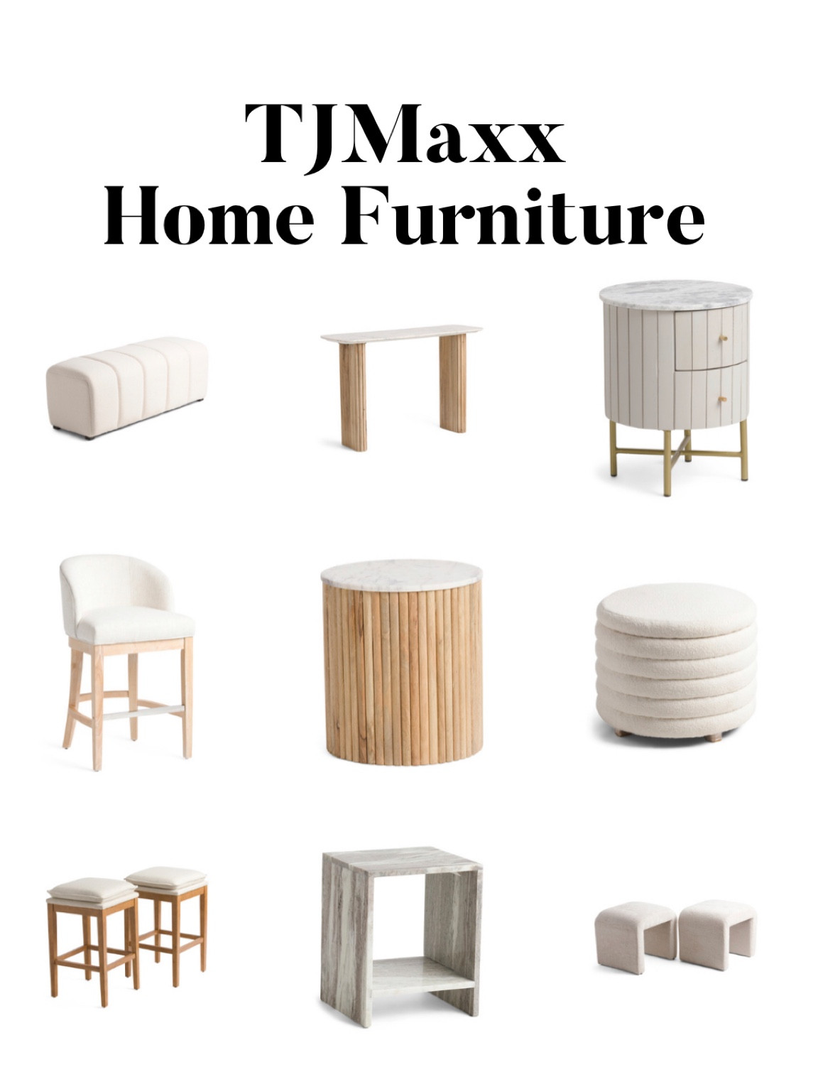 Affordable home furniture, boucle bench, coffee table, bar stools, console table, ottoman, chairs, night stand, bedroom, #home #furniture TJMaxx new arrivals #homedecor under $300 

#LTKSeasonal #LTKFind #LTKhome