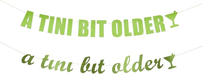 A Tini Bit Older banner - Birthday Decorations, Martini Bar Party Decor, Tini Bithday Party Hangi... | Amazon (US)