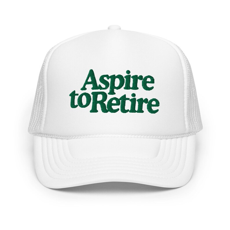 Aspire to Retire Foam Trucker Hat - Etsy | Etsy (US)