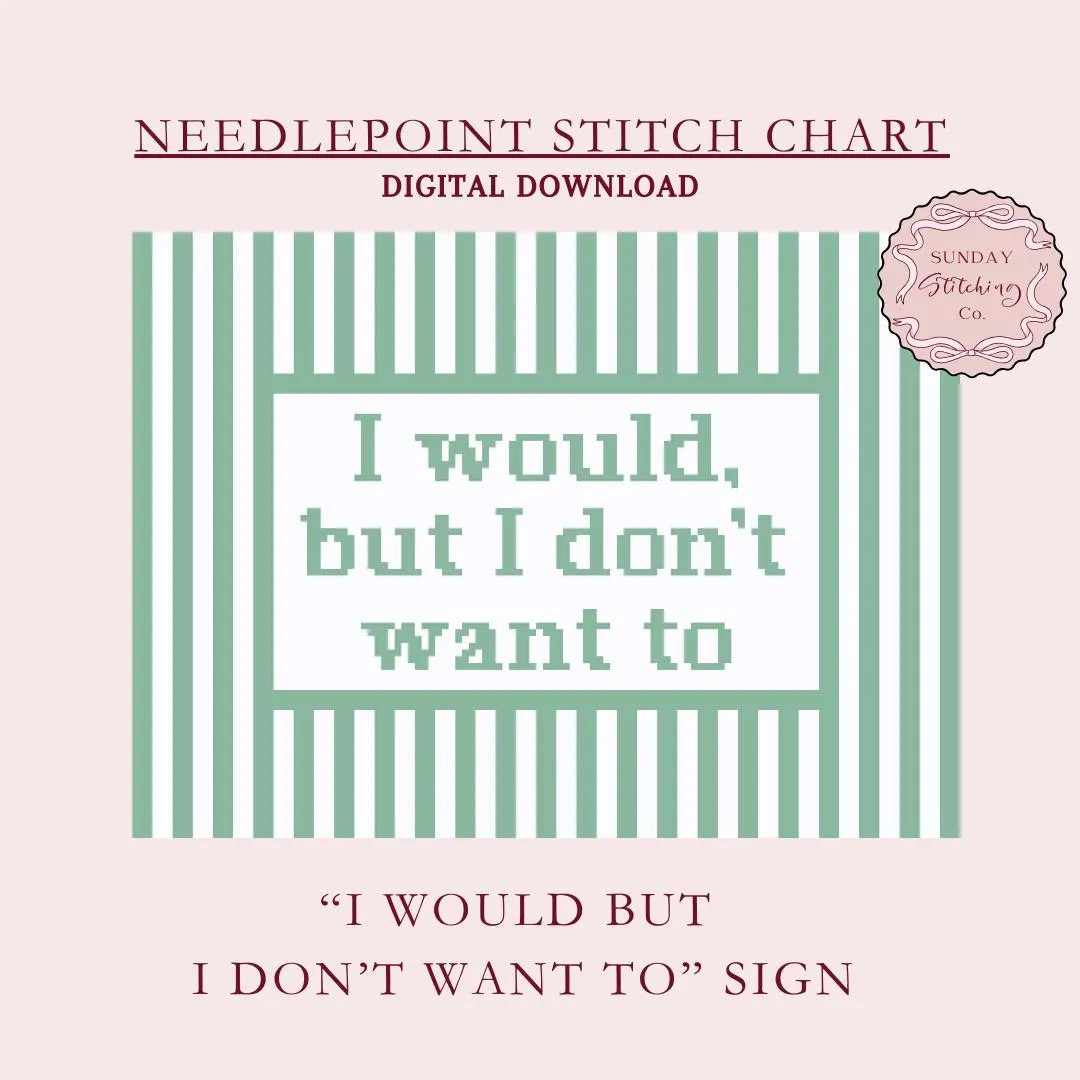 Funny Needlepoint Chart “I Would but I Don’t Want To” Saying, Counted Cross Stitch Pattern ... | Etsy (US)