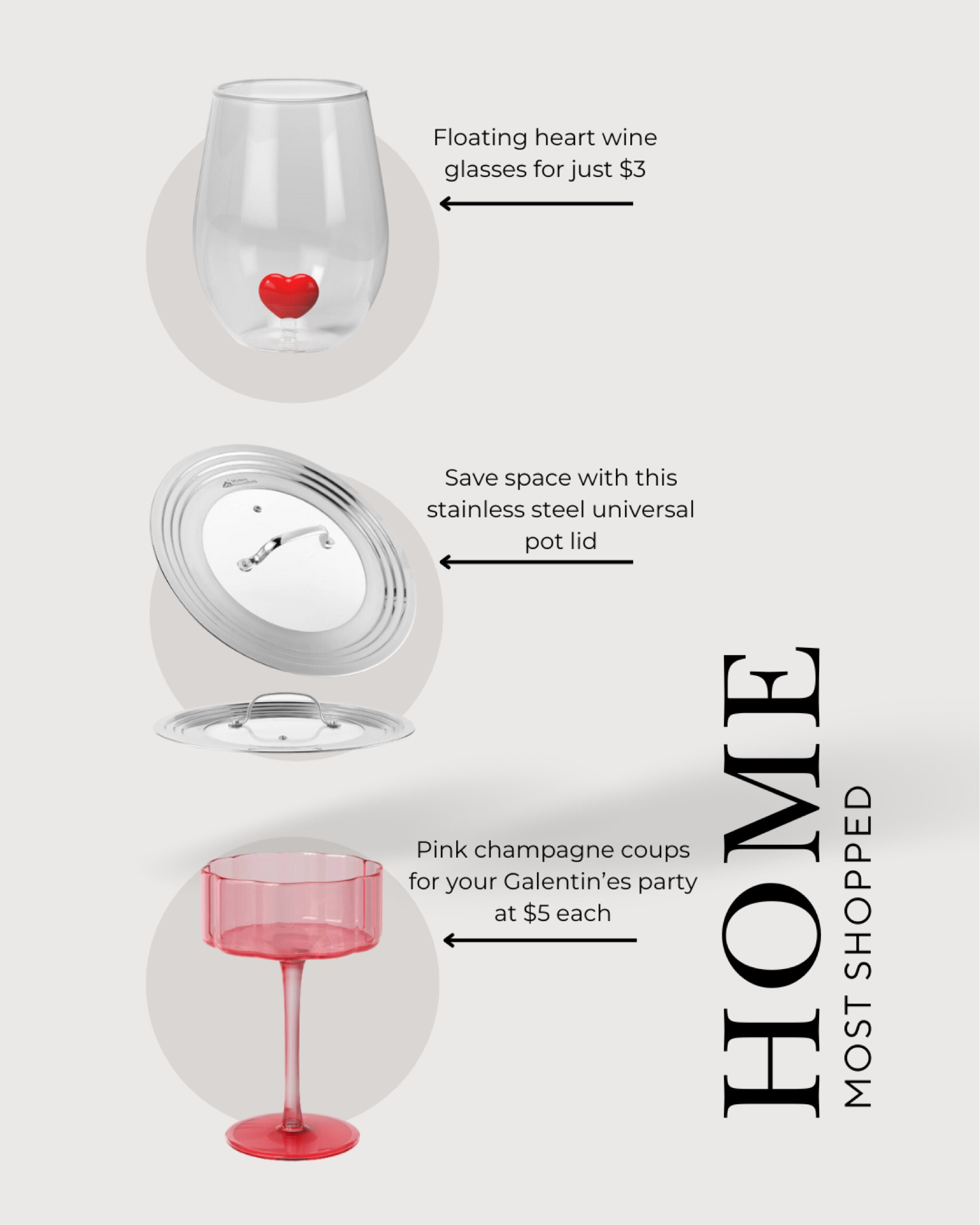 The most shopped homestyle from last week, I found the most affordable valentines decor for your table, Waul’s wine glasses and champagne coops. Both five dollars and under.  i’m also living this great Amazon fine it’s a universal pot lid so you only have to keep one lid in your cabinet and you can get rid of the rest.

#AmazonFINDS #TargetFINDS #UniversalPotLid #ValentinesDecor #Valentinestable

#LTKSeasonal #LTKFindsUnder50 #LTKHome