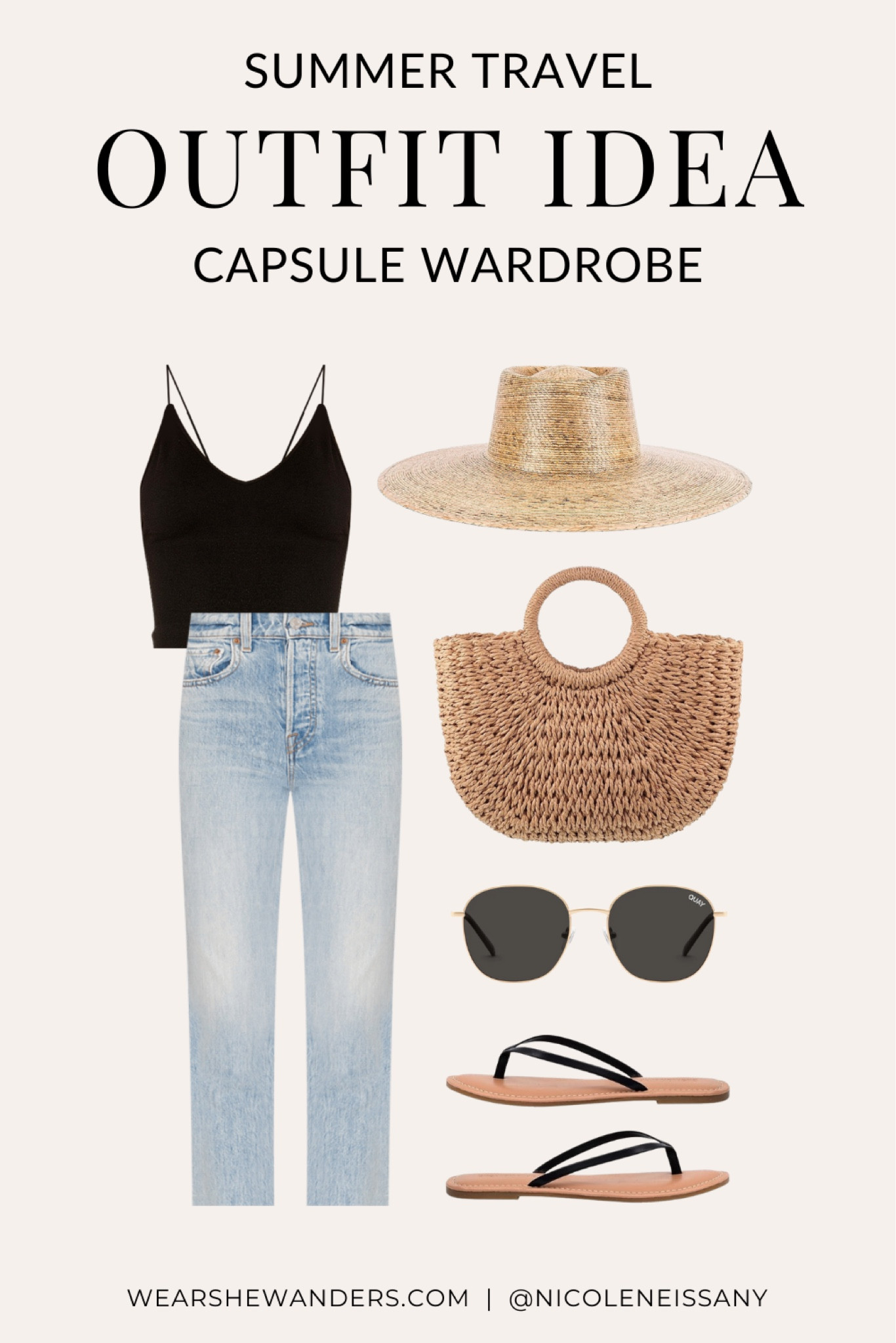 Summer travel capsule wardrobe outfit

// summer travel capsule outfit, vacation outfit, resort wear, travel outfit, summer outfit, spring outfit, casual outfit, cami top, cropped jeans, straw hat, straw boater hat, beach hat, woven tote bag, beach bag, flip flops, round sunglasses, Quay, Revolve, Nordstrom, Amazon fashion, Wear She Wanders, wearshewanders.com, Nicole Neissany (4.11)

#LTKtravel #LTKshoecrush #LTKfindsunder50 #LTKsalealert #LTKitbag #LTKSeasonal #LTKfindsunder100 #LTKstyletip