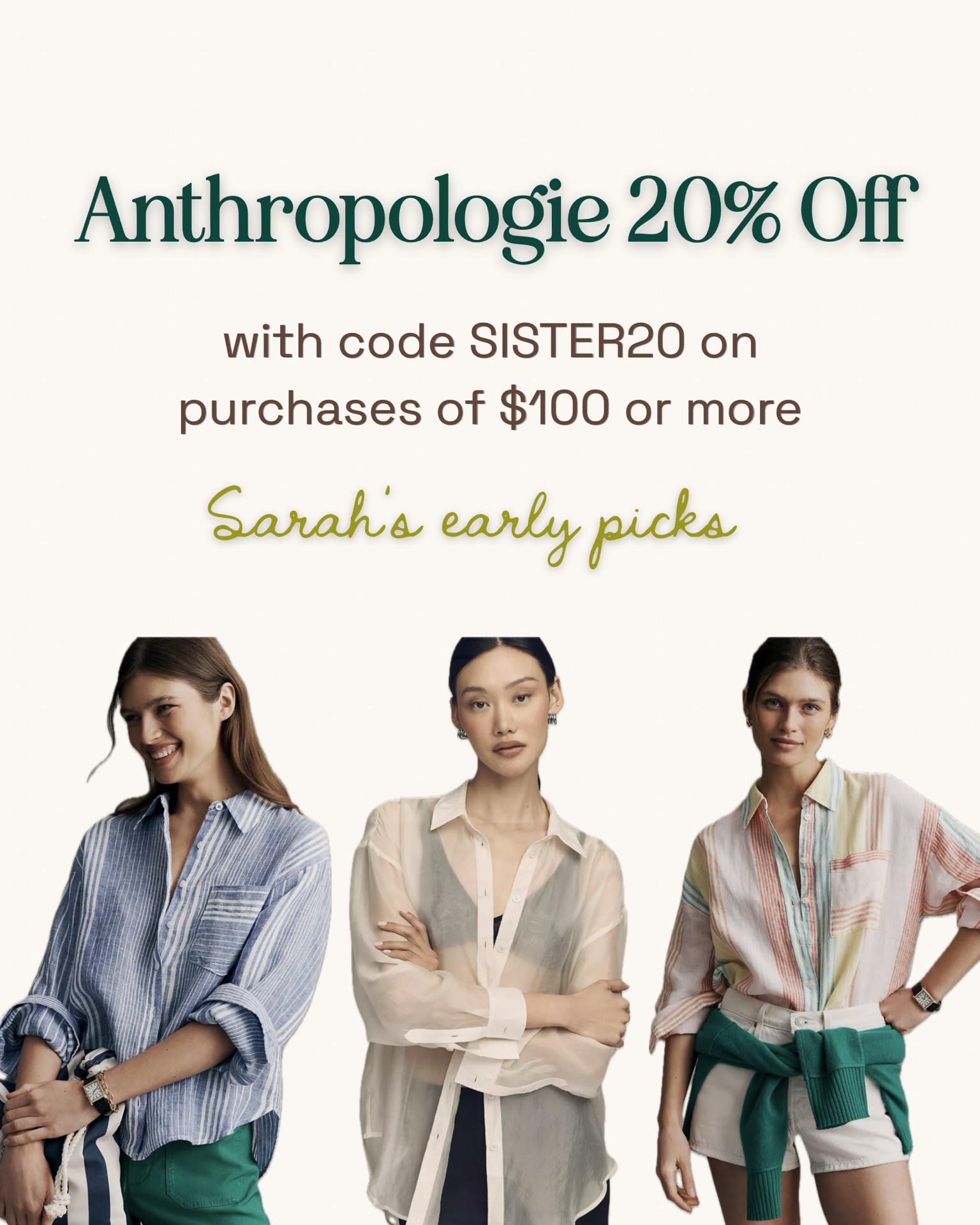 Our last Anthropologie code until Black Friday starts today — 20% off $100 or more with code SISTER20. Here are three of Sarah’s early sale recs:

1. This shrunken linen shirt is my top recommendation. I love the color, I wear it constantly, and it’s so much softer than other linen I have tried. I took my true size! It still fits baggy and did not shrink in the wash.

2. I can’t wait to buy the Bennet multi-colored striped linen button-down too. I never believed Missy when she said linen is the best for the summertime, but I stand corrected. Love the relaxed oversized look. 

3. They also brought back the sheer button-up that I always get SO many questions about anytime I wear it! Any time I’m going somewhere and don’t know what to wear, my go-to is this top (unbuttoned) with a skirt or jeans — and it never fails. Can be dressed up for a night out, dressed down as a beach coverup, or anywhere in between. Note: Runs BIG — just like the Bennet. Size down a full size for a baggy look and two sizes for a more fitted look.

#LTKSaleAlert #LTKPlusSize #LTKMidsize