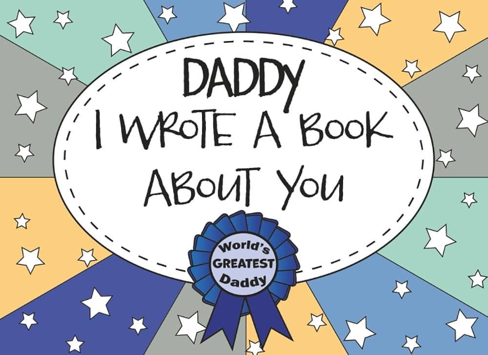 Daddy I Wrote A Book About You: Dad Fill In The Blank Book With Prompts, Personalized Custom Gift... | Amazon (US)