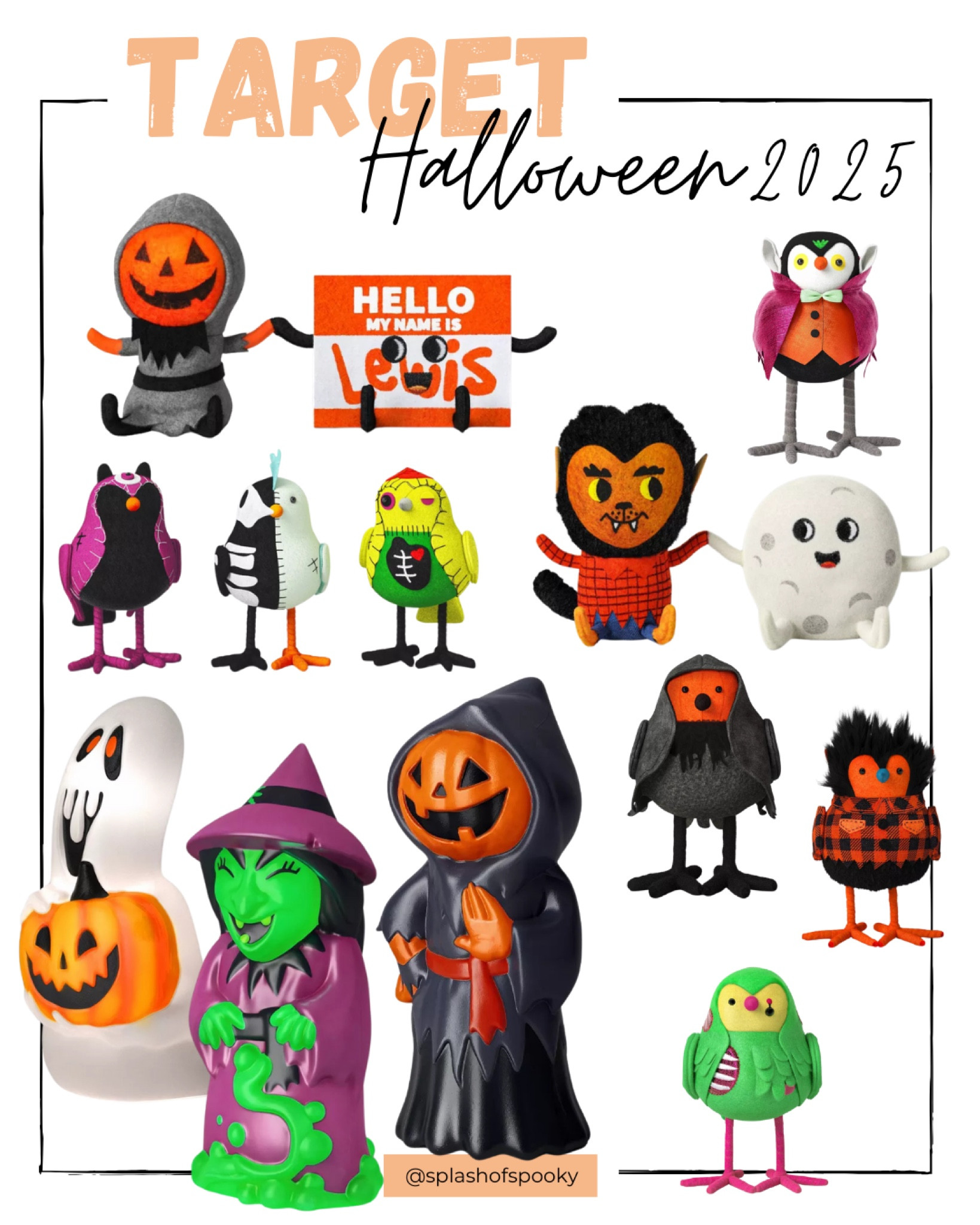 CODE ORANGE: TARGET 🎃✨

Target just quietly dropped some Halloween goodies, and YES — LEWIS IS BACK. 🎃🎃🎃

The viral king returns with a Lewis blow mold and a mini plush duo featuring an iconic name tag with his catchphrase: "MY NAME IS LEWIS." He’s also back in a mini bird form. If you’re a Lewis fan, this is your year.

Also spotted: an alien, wolf man and other spooky surprises. This is your early Summerween heads-up — if you're Halloween hunting, it's go time!

This is one of the earliest I’ve seen Target drop Halloween home decor. While their entire lineup isn’t out yet, this is a fun start.

#LTKHome #LTKSeasonal #LTKFindsUnder50