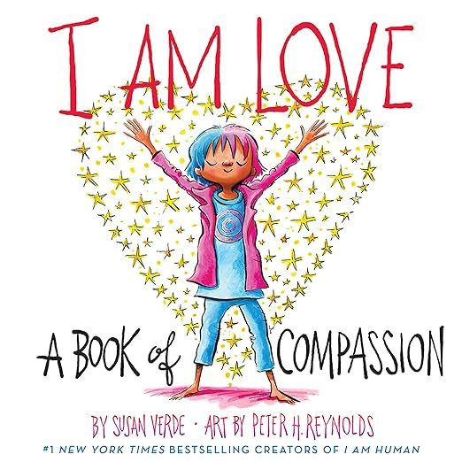 I Am Love: A Book of Compassion (I Am Books)     Hardcover – Picture Book, September 17, 2019 | Amazon (US)