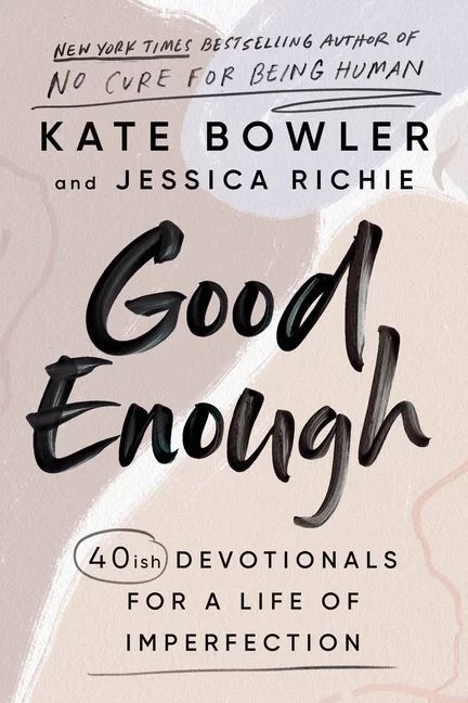 Good Enough : 40ish Devotionals for a Life of Imperfection (Hardcover) | Walmart (US)