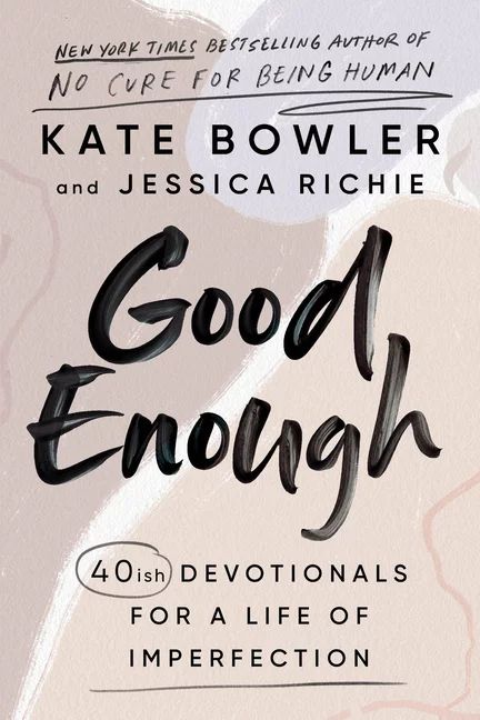 Good Enough : 40ish Devotionals for a Life of Imperfection (Hardcover) | Walmart (US)