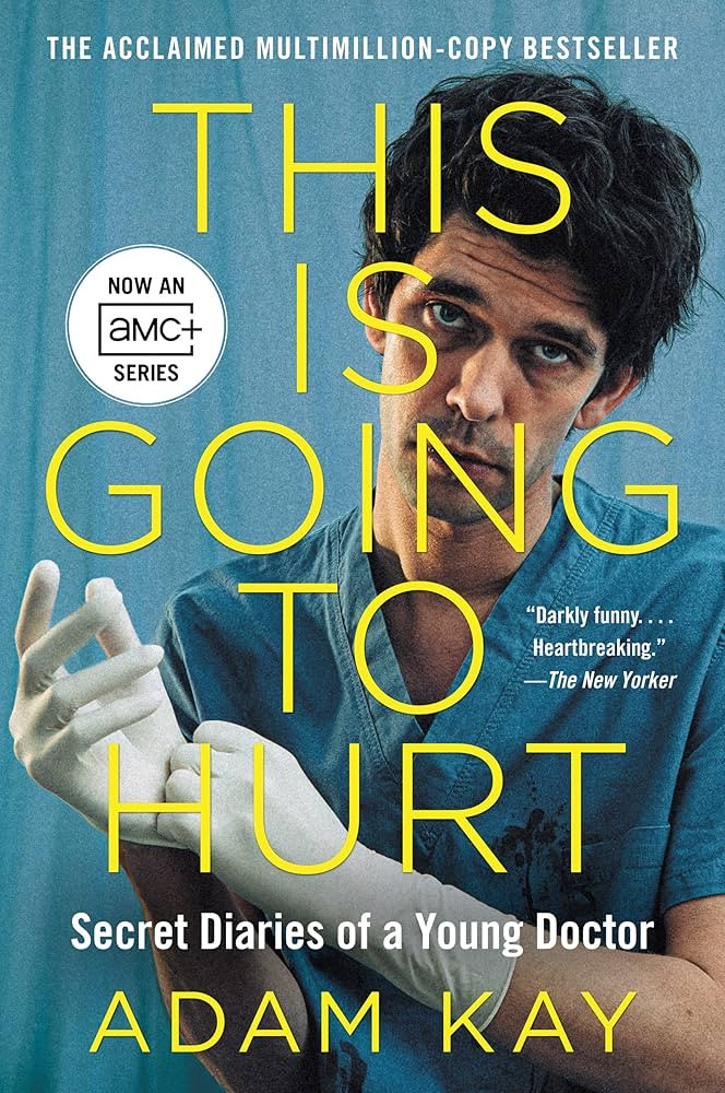 This Is Going to Hurt [TV Tie-in]: Secret Diaries of a Young Doctor | Amazon (US)