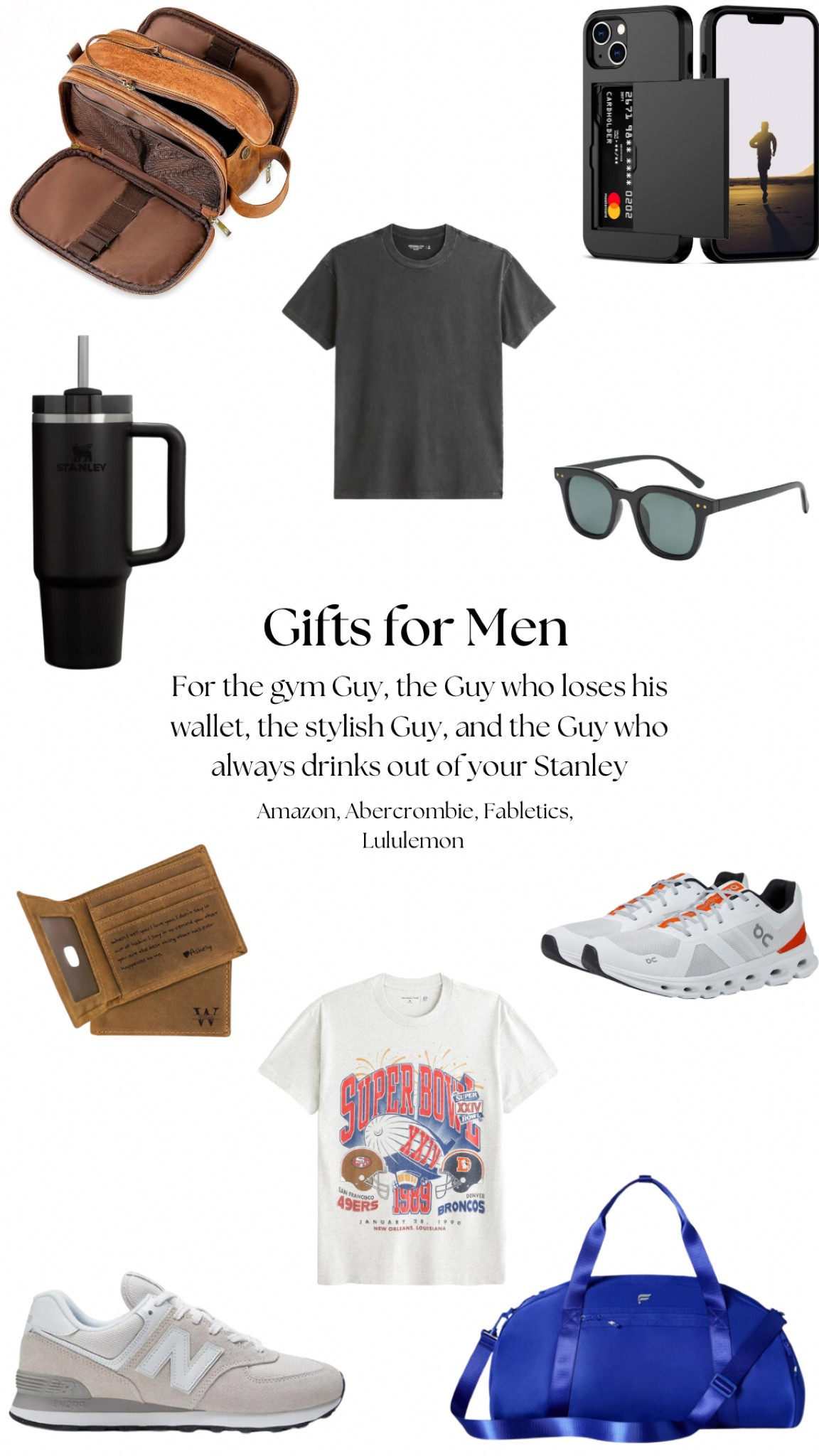 Gifts for Men! Gym Clothes, Shoes, Wallet, Travel Bag, Sunglasses, T-Shirts, you name it! Perfect for a boyfriend, fiance, husband, son, dad, uncle, whoever!!! 


gifts for men, christmas gifts, boyfriend gifts, husband gift, shoes, sunglasses, men’s clothing, clothes for men, wallets, gym bag, graphic t shirts, birthday gifts

#LTKFallSale #LTKMens #LTKFindsUnder100
