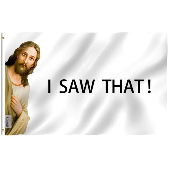 Anley Fly Breeze 3 ft x5 ft I Saw that Jesus Christ Flag - Novelty College Funny Dorm Flags | Walmart (US)