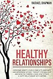 Healthy Relationships: Overcome Anxiety, Couple Conflicts, Insecurity and Depression without therapy | Amazon (US)