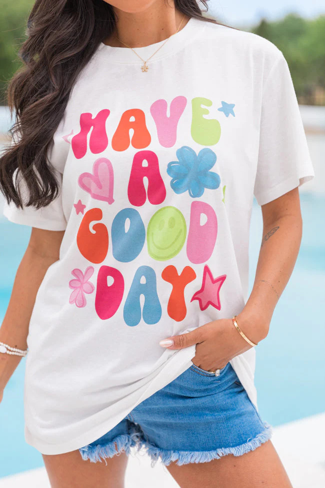 Have A Good Day White Comfort Colors Graphic Tee | Pink Lily