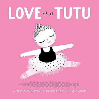Love Is a Tutu: A Board Book | Amazon (US)