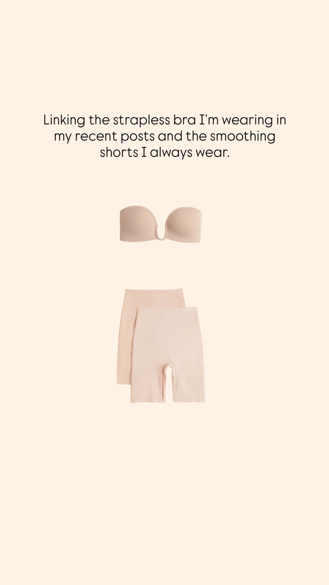 Strapless bra, smoothing shorts, nude underwear, spanx underwearr

#LTKStyleTip #LTKFindsUnder50
