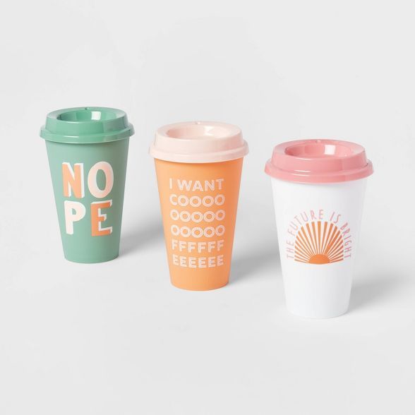 16oz 3pk Plastic Reusable Coffee Cup The Future is Bright, NOPE, I want coffee - Room Essentials... | Target