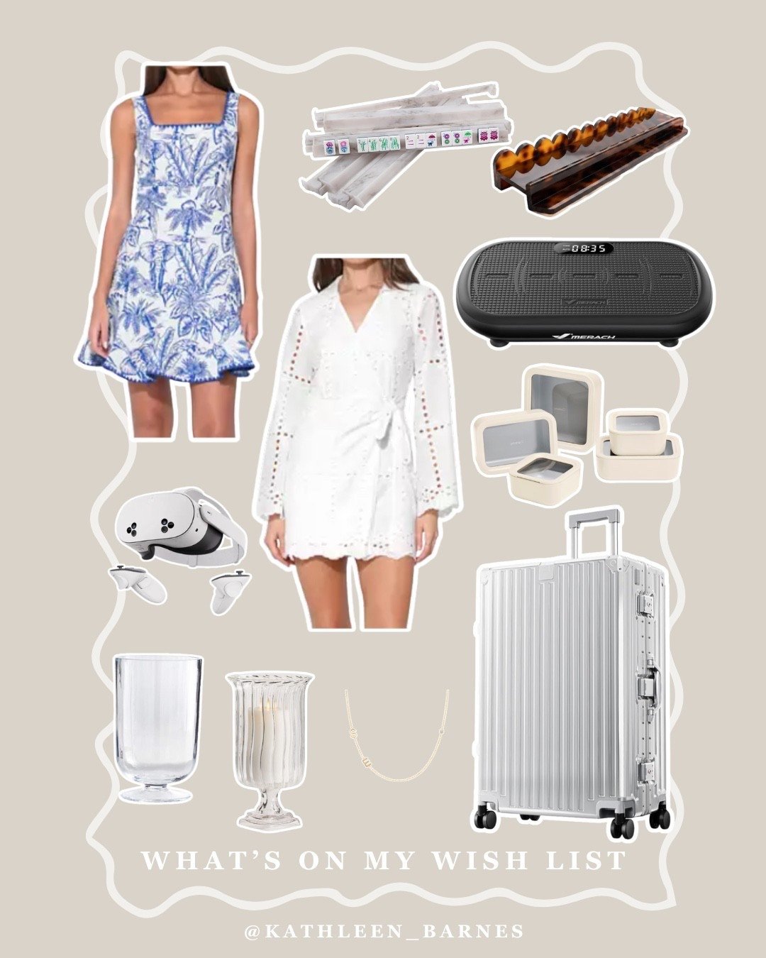 My birthday wish list — Maya Brennar initial necklace, food storage containers, glass hurricanes, cute Mahjong tile trays, vibration plate, suitcase, VR and a few dresses I’m eyeing