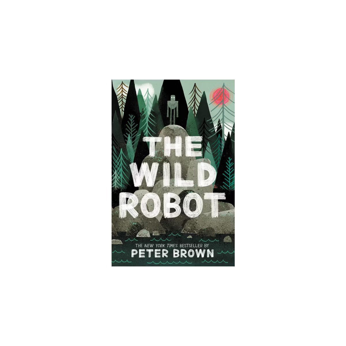 The Wild Robot - by  Peter Brown (Paperback) | Target