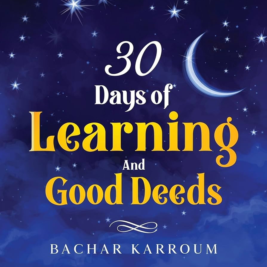 30 days of learning and good deeds: (Islamic books for kids) (30 Days of Islamic Learning | Ramad... | Amazon (US)