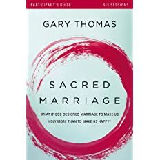 Sacred Marriage Bible Study Participant's Guide: What If God Designed Marriage to Make Us Holy Mo... | Amazon (US)