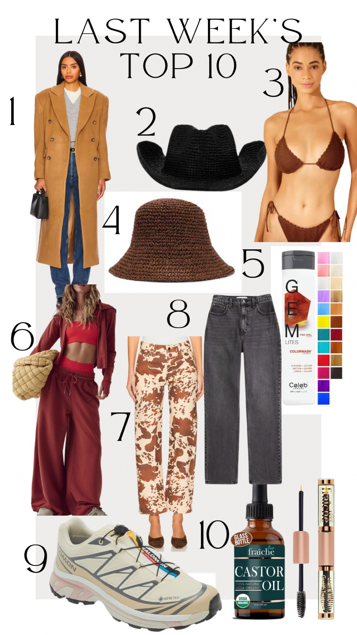 Last weeks best sellers!

1. Such a gorgeous coat! Goes with so much
2. I love this hat for tropical vacays
3. Target swimsuit! It’s so cute and affordable 
4. Cutie bucket hat that’s perfect for a beach trip
5. I use this shampoo on my hair in between appts and also use it on my brows! I use fire opal
6. I love this set! I already ordered the other color! The jacket is perfect and love the wide pants
7. I mean these printed jeans are just everything m
8. These jeans are so good and such a good price point 👌🏻
9. I love these shoes so much! So cute and very comfortable 
10. I use this castor oil on my brows at night👌🏻

#LTKStyleTip #LTKShoeCrush #LTKFindsUnder100