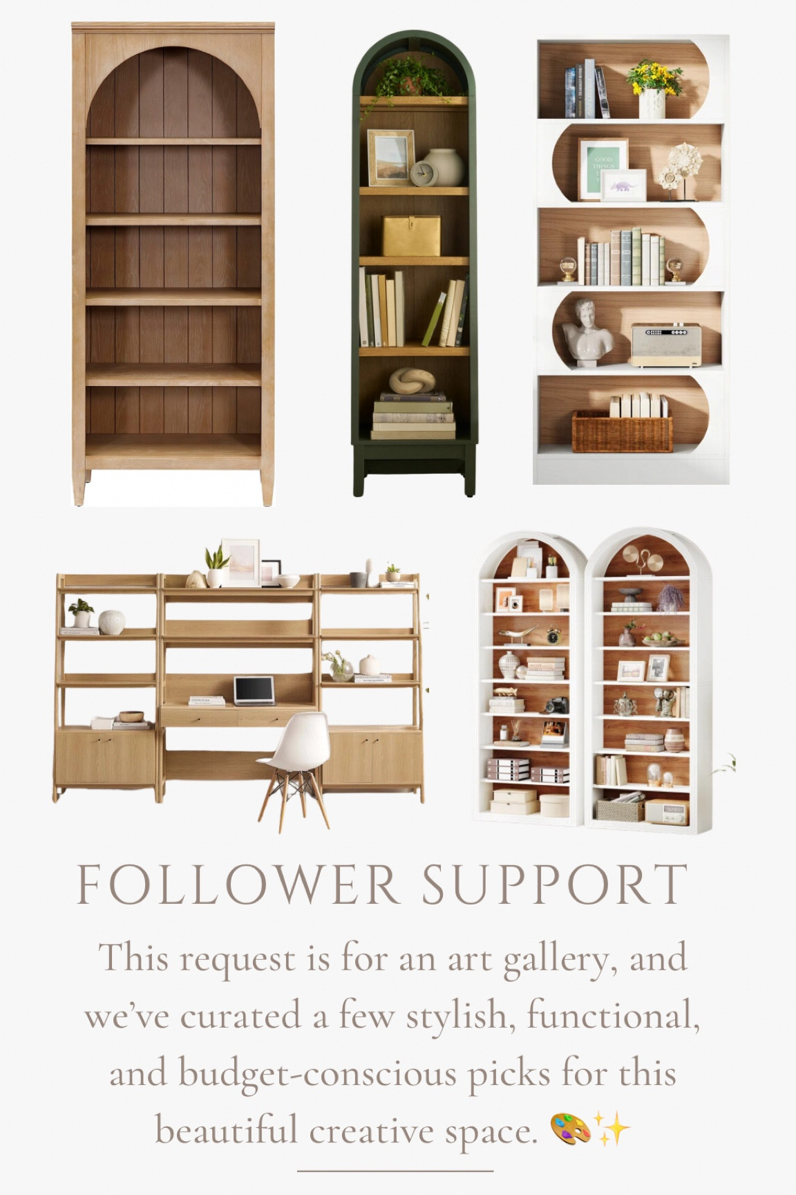 This follower and friend requested bookshelf suggestions for her art gallery, and we’ve curated a few stylish, functional, and budget-conscious picks for this beautiful creative space. 🎨✨