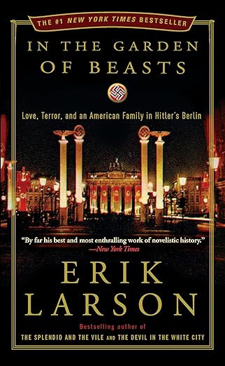 In the Garden of Beasts: Love, Terror, and an American Family in Hitler's Berlin | Amazon (US)
