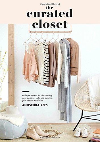 The Curated Closet: A Simple System for Discovering Your Personal Style and Building Your Dream Ward | Amazon (US)