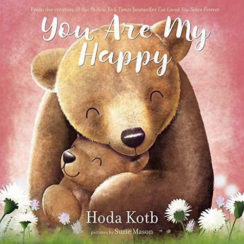 You Are My Happy: Kotb, Hoda, Mason, Suzie: 9780062887894: Amazon.com: Books | Amazon (US)