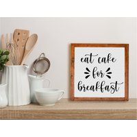 Farmhouse ""Eat Cake For Breakfast"" Kitchen Baking Sign, Mini Sign | Etsy (US)