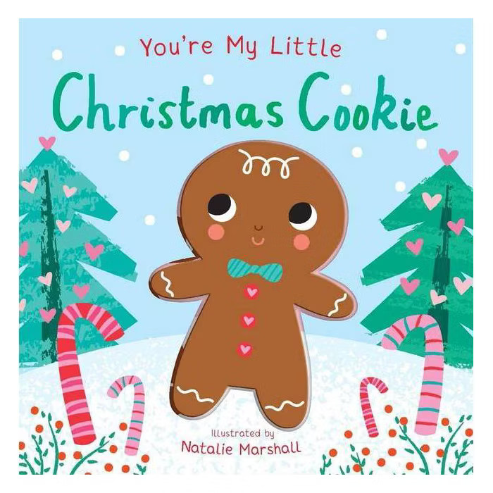 You're My Little Christmas Cookie - by Nicola Edwards (Board Book) | Target