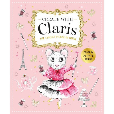 Claris: A Très Chic Activity Book Volume #1 - by  Megan Hess (Paperback) | Target