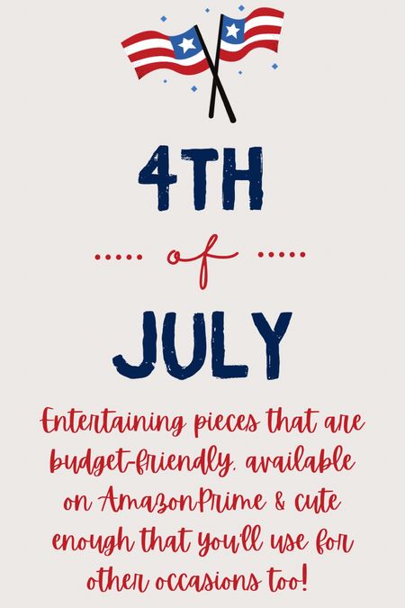 4th of July entertaining pieces that are budget-friendly, available last-minute on Amazon Prime and cute enough that you’ll use them for other occasions! 

#LTKhome #LTKSeasonal #LTKunder50