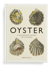 Oyster A Gastronomic History With Recipes Book | Marshalls