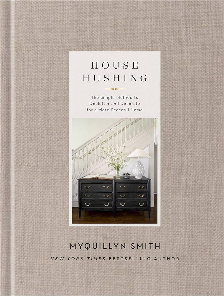 House Hushing: The Simple Method to Declutter and Decorate for a More Peaceful Home (Cozy Minimal... | Amazon (US)