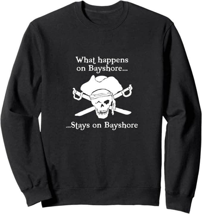 Gasparilla - What happens on Bayshore, stays on Bayshore Sweatshirt | Amazon (US)