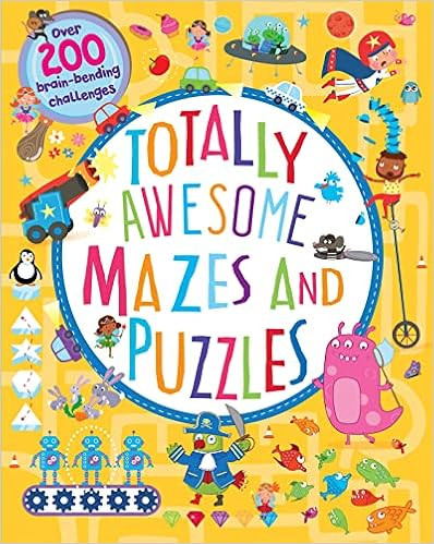 Totally Awesome Mazes and Puzzles: Over 200 Brain-bending Challenges     Paperback – September ... | Amazon (US)