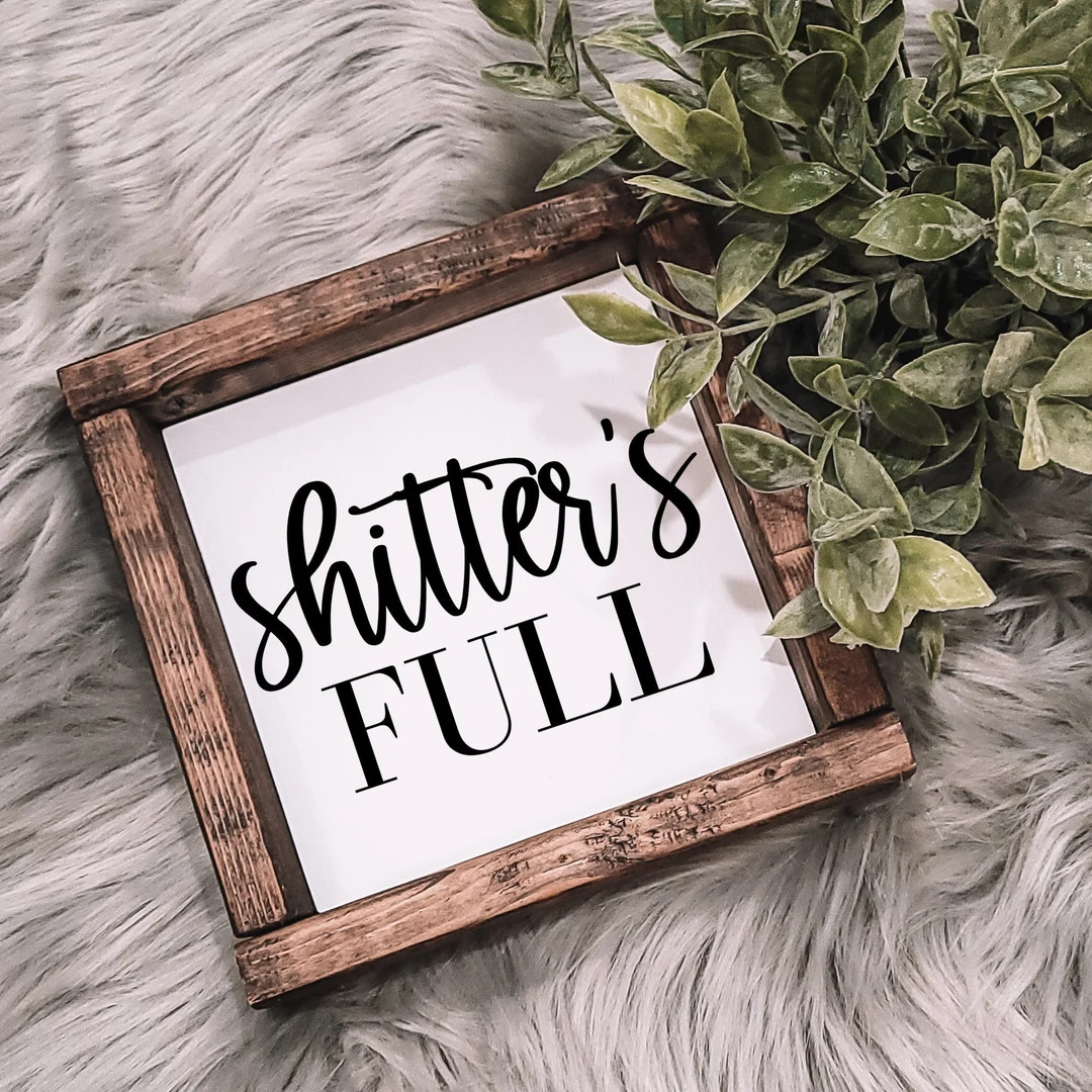 Shitters Full Farmhouse Camper Decor Modern Farmhouse Decor - Etsy | Etsy (US)